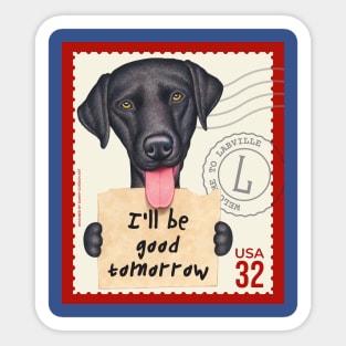 Cute Black Lab Dog who will good tomorrow Sticker